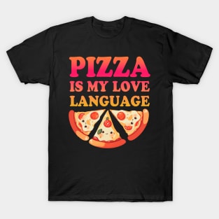 Pizza is my Love Language T-Shirt